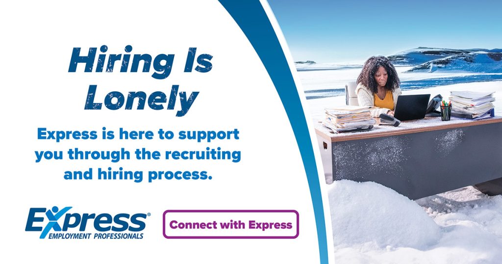 An advertising image with text stating "Hiring is Lonely" next to a photo of a woman working on a laptop in a snowy outdoor setting, suggesting the challenges of recruiting staff. 

Text says Hiring is Lonely Express is here to support you through the recruiting and hiring process. Express Employment Professionals, Connect with Express.  