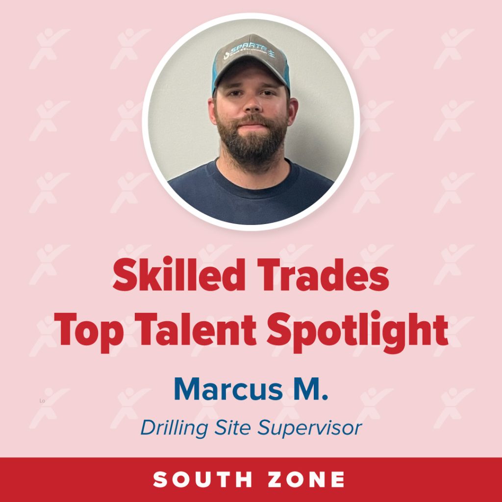 Portrait of a person highlighted in a skilled trades talent spotlight with name and title.

Transcribed Text:

Skilled Trades Top Talent Spotlight
Marcus M.
Drilling Site Supervisor
SOUTH ZONE
