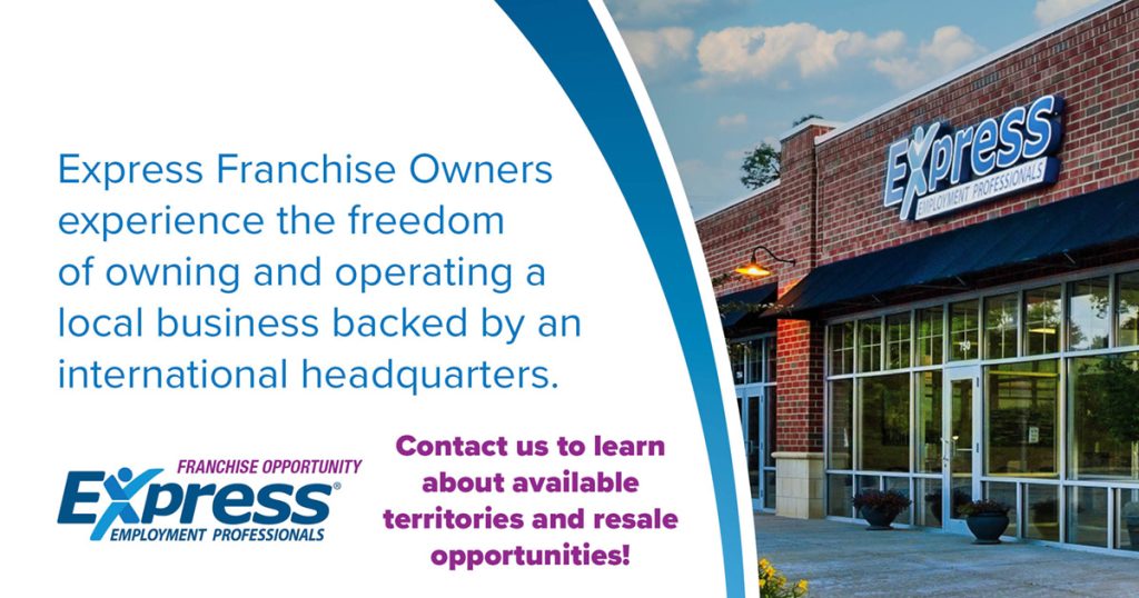 Express franchise promotion with text and a photo of an office building exterior.
Transcribed Text:
Express Franchise Owners experience the freedom of owning and operating a local business backed by an international headquarters. Contact us to learn about available territories and resale opportunities!