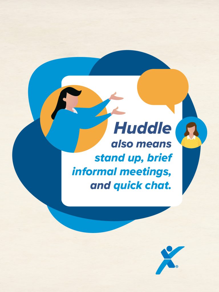 Illustration of a woman with medium-length dark hair wearing a blue top, gesturing with both hands beside overlapping blue shapes. A speech bubble contains the text: “Huddle also means stand up, brief informal meetings, and quick chat.” Small illustrated woman’s icon shown at right. Express Employment Professionals logo appears at bottom.